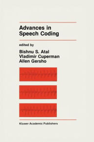 Title: Advances in Speech Coding, Author: Bishnu S. Atal