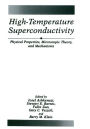 High-Temperature Superconductivity: Physical Properties, Microscopic Theory, and Mechanisms