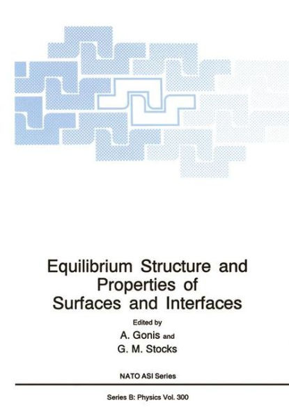 Equilibrium Structure and Properties of Surfaces Interfaces