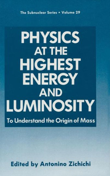 Physics at the Highest Energy and Luminosity: To Understand the Origin of Mass