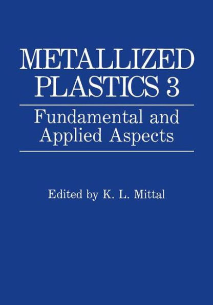 Metallized Plastics 3: Fundamental and Applied Aspects