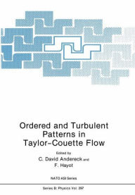 Title: Ordered and Turbulent Patterns in Taylor-Couette Flow, Author: C. David Andereck