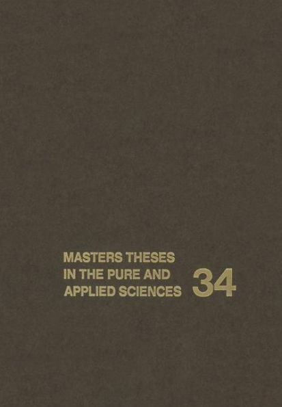 Masters Theses the Pure and Applied Sciences: Accepted by Colleges Universities of United States Canada Volume 34