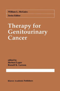 Title: Therapy for Genitourinary Cancer / Edition 1, Author: Herbert Lepor