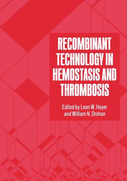Recombinant Technology in Hemostasis and Thrombosis / Edition 1