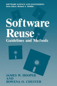 Title: Software Reuse: Guidelines and Methods, Author: James W. Hooper