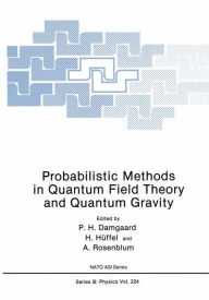 Title: Probabilistic Methods in Quantum Field Theory and Quantum Gravity, Author: Poul Henrik Damgaard