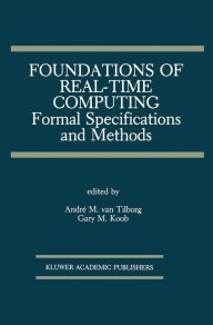 Title: Foundations of Real-Time Computing: Formal Specifications and Methods, Author: Andrï M. van Tilborg