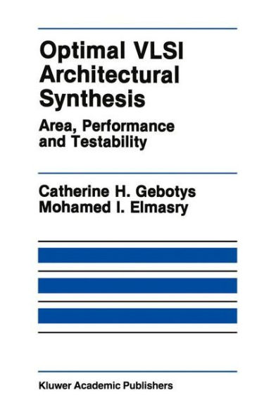 Optimal VLSI Architectural Synthesis: Area, Performance and Testability