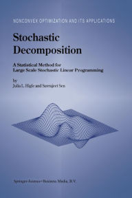 Title: Stochastic Decomposition: A Statistical Method for Large Scale Stochastic Linear Programming, Author: Julia L. Higle