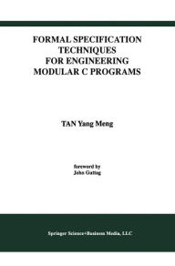 Title: Formal Specification Techniques for Engineering Modular C Programs, Author: Tan Yang Meng