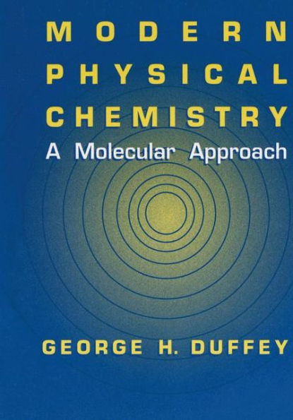 Modern Physical Chemistry: A Molecular Approach