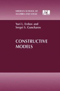 Title: Constructive Models, Author: Yuri L. Ershov