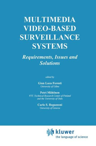 Multimedia Video-Based Surveillance Systems: Requirements, Issues and Solutions