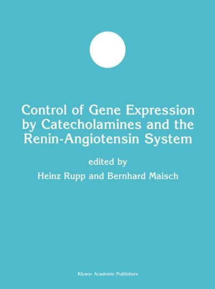 Control of Gene Expression by Catecholamines and the Renin-Angiotensin System