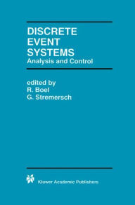 Title: Discrete Event Systems: Analysis and Control, Author: R. Boel