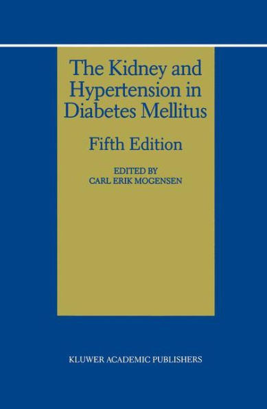 The Kidney and Hypertension in Diabetes Mellitus / Edition 5