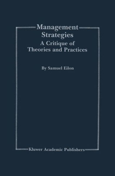 Management Strategies: A Critique of Theories and Practices