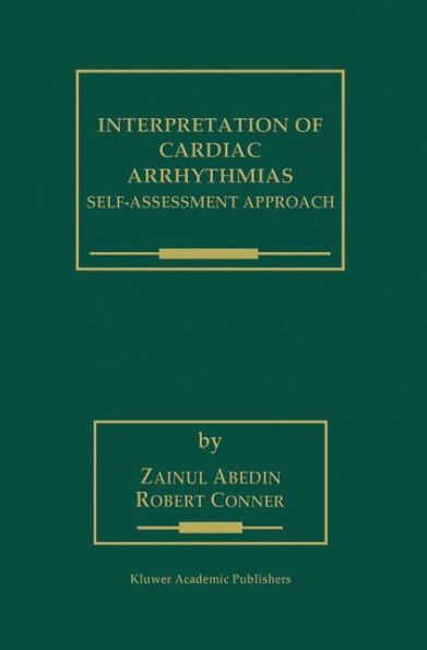 Interpretation of Cardiac Arrhythmias: Self-Assessment Approach / Edition 1