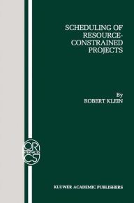 Title: Scheduling of Resource-Constrained Projects, Author: Robert Klein