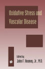 Oxidative Stress and Vascular Disease / Edition 1