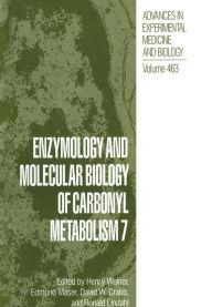 Title: Enzymology and Molecular Biology of Carbonyl Metabolism 7, Author: Henry Weiner