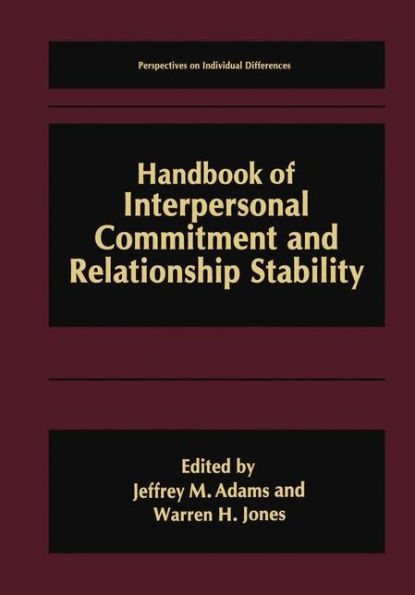 Handbook of Interpersonal Commitment and Relationship Stability / Edition 1