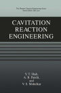 Cavitation Reaction Engineering