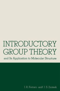 Title: Introductory Group Theory: and Its Application to Molecular Structure, Author: John R. Ferraro