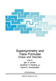 Title: Supersymmetry and Trace Formulae: Chaos and Disorder, Author: Igor V. Lerner