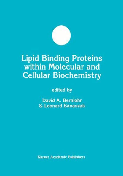 Lipid Binding Proteins within Molecular and Cellular Biochemistry