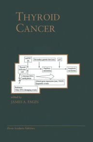 Title: Thyroid Cancer / Edition 1, Author: James A. Fagin