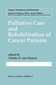 Title: Palliative Care and Rehabilitation of Cancer Patients / Edition 1, Author: Charles F. von Gunten