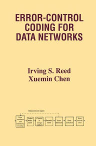 Title: Error-Control Coding for Data Networks, Author: Irving S. Reed
