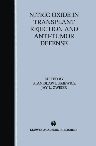 Nitric Oxide in Transplant Rejection and Anti-Tumor Defense / Edition 1