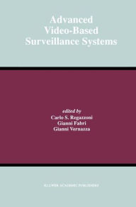 Title: Advanced Video-Based Surveillance Systems, Author: Carlo S. Regazzoni