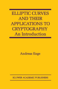 Title: Elliptic Curves and Their Applications to Cryptography: An Introduction, Author: Andreas Enge