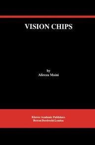 Title: Vision Chips, Author: Alireza Moini