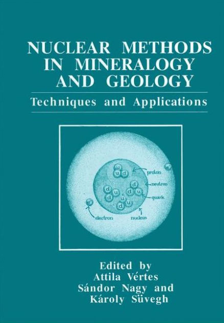 Nuclear Methods in Mineralogy and Geology: Techniques and Applications ...