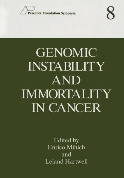 Genomic Instability and Immortality in Cancer / Edition 1