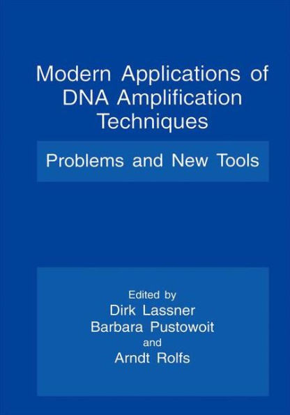 Modern Applications of DNA Amplification Techniques: Problems and New Tools