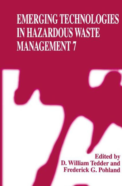 Emerging Technologies in Hazardous Waste Management 7