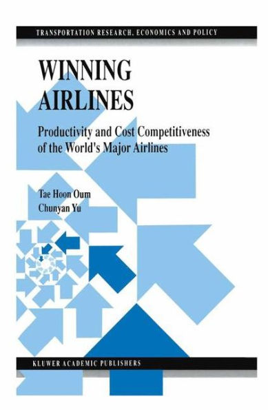 Winning Airlines: Productivity and Cost Competitiveness of the World's Major Airlines