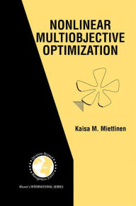 Title: Nonlinear Multiobjective Optimization, Author: Kaisa Miettinen