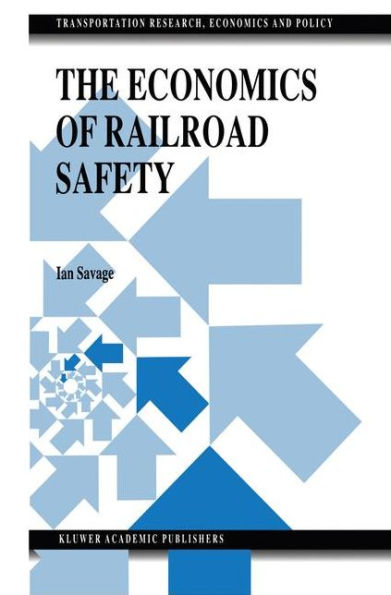 The Economics of Railroad Safety