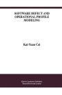 Software Defect and Operational Profile Modeling