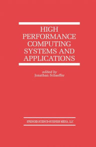 Title: High Performance Computing Systems and Applications, Author: Jonathan Schaeffer