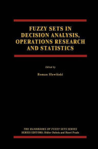 Title: Fuzzy Sets in Decision Analysis, Operations Research and Statistics, Author: Roman Slowinski