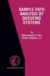 Title: Sample-Path Analysis of Queueing Systems, Author: Muhammad El-Taha