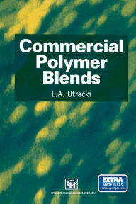 Title: Commercial Polymer Blends, Author: L.A. Utracki